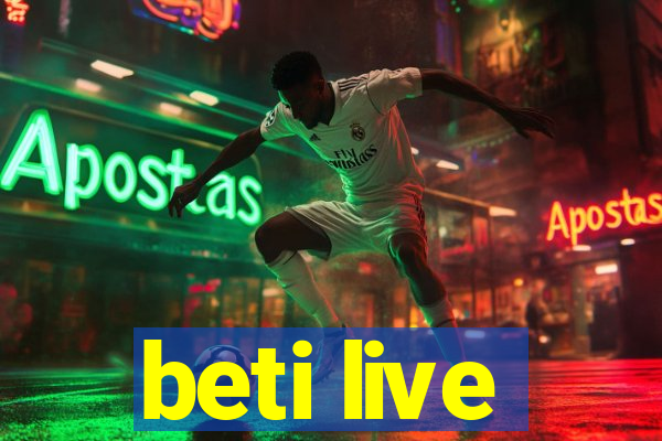 beti live